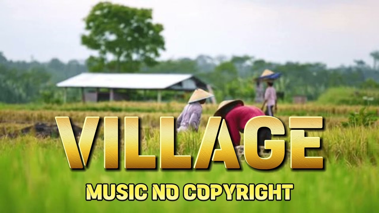 Relaxing Village Background Music | No Copyright Rural Ambient Music | Calm, Peaceful, Nature Sounds