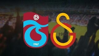 Trabzonspor - Galatasaray Maçı Ne Zaman, Hangi Kda, Saat Kaçta?