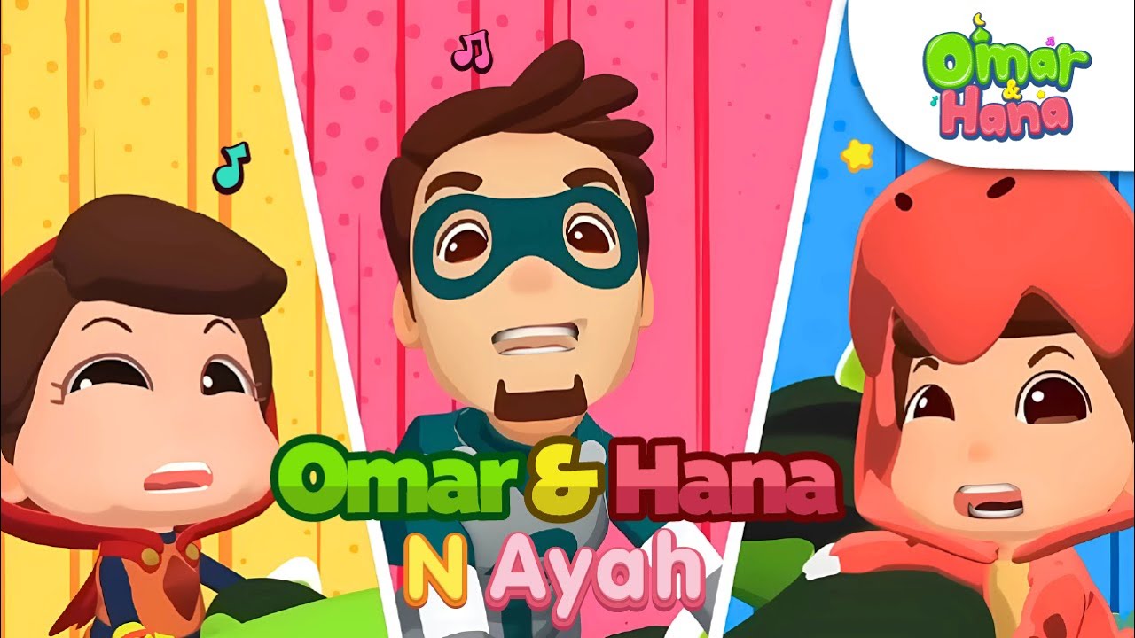 Omar & Hana N' Ayah 👳🧔🥰| Lagu Anak Islami
