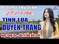 TÌNH LÚA DUYÊN TRĂNG - LK Nhạc Vàng HAY NHẤT HIỆN NAY - LK Bolero Trữ Tình Tuyển Chọn 2026