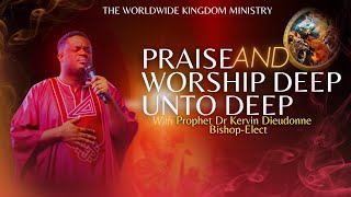 Praise & Worship | Deep Unto Deep with Prophet Dr.Kervin Dieudonne |