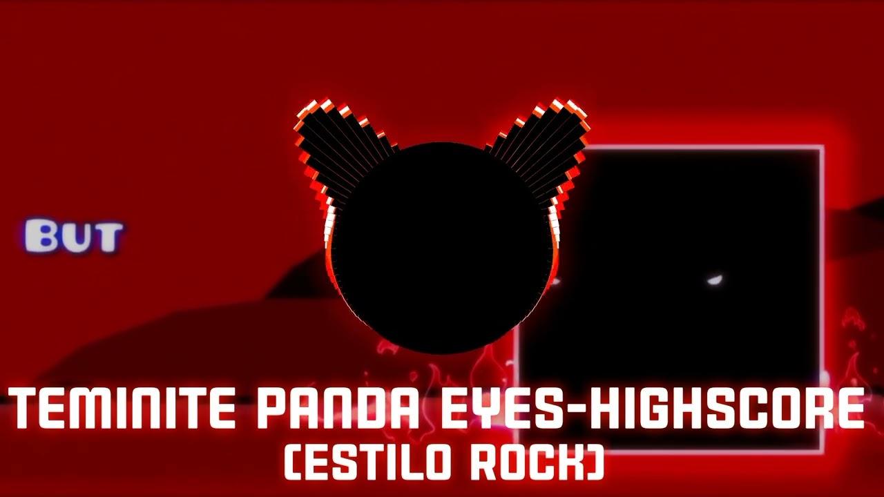 Teminite Panda Eyes-Highscore(Estilo Rock)