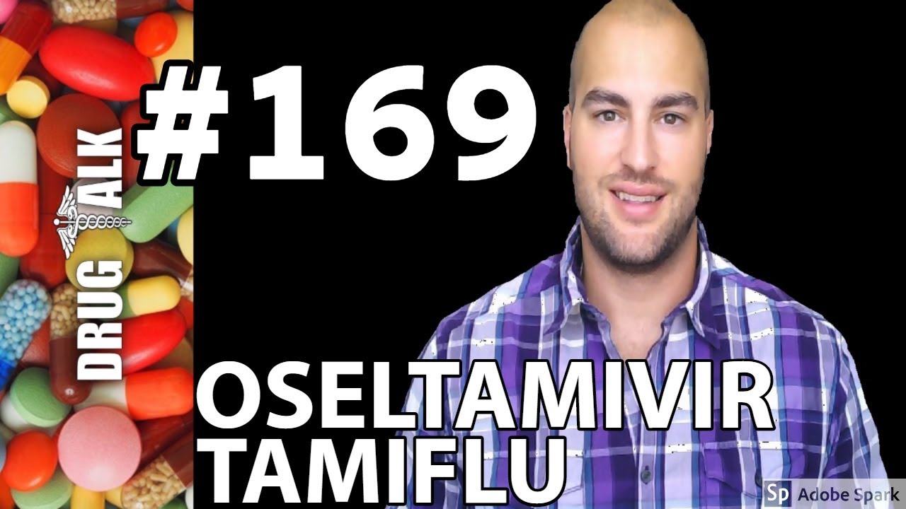 OSELTAMIVIR (TAMIFLU) - PHARMACIST REVIEW - #169