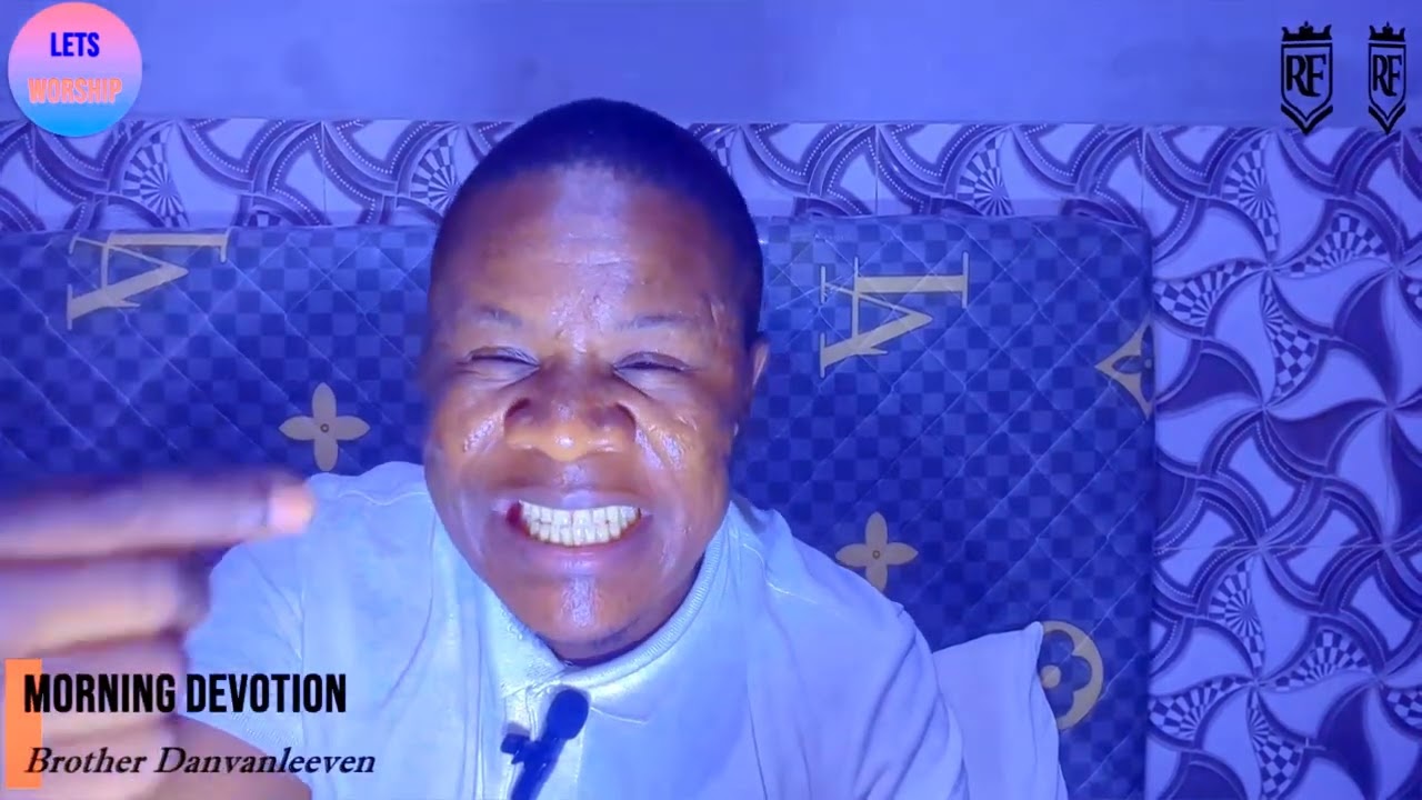 Morning Devotion  By Brother Danvan