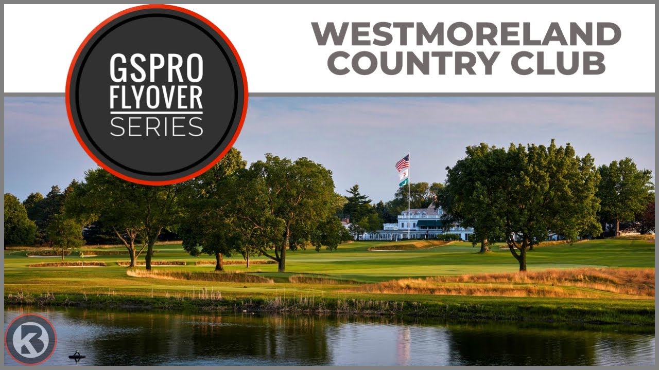 GSPro Course Flyover Westmoreland Country Club Designed by amace