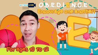 O.b.e.d.i.e.n.c.e. - E Encourage One Another Ages 10-12