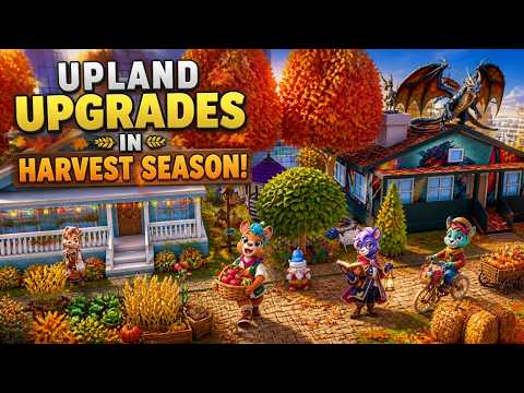 Upland Upgrade For Harvest Season