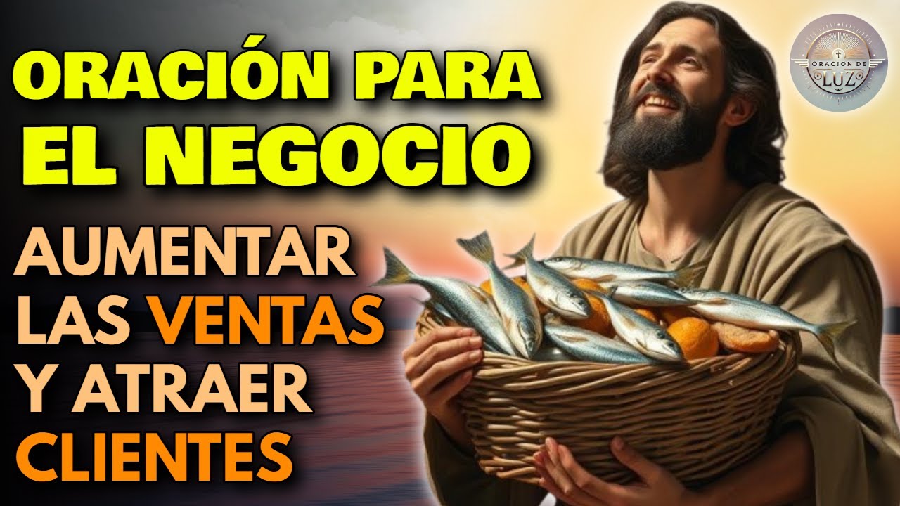 ORACIÓN PARA EL NEGOCIO, EL TRABAJO, AUMENTAR LAS VENTAS Y ATRAER CLIENTES Y PROSPERIDAD