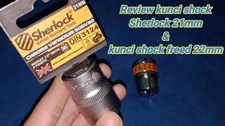 Review kunci shock Sherlock 21mm & kunci shock Freed 22mm