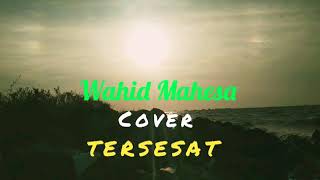 Wahid mahesa cover tersesat delima musik demak jateng indonesia