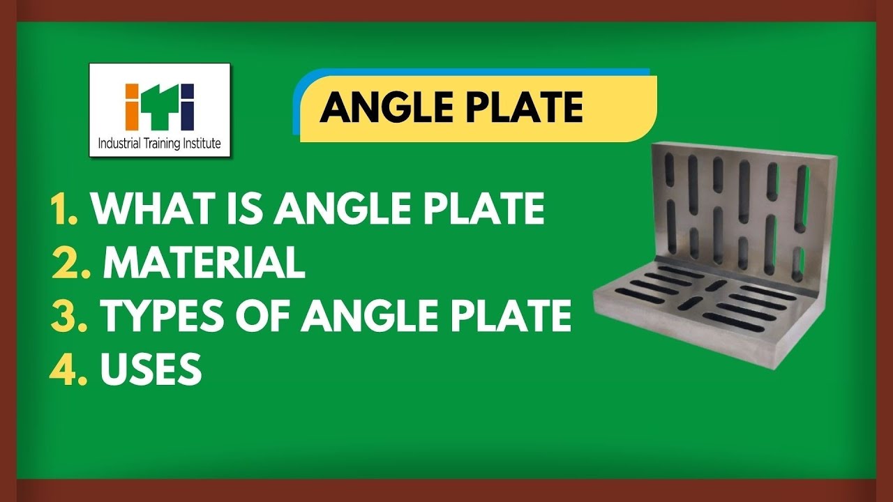 Class- 20 Angle Plate | What is Angle Plate | Types, Material & Uses ...