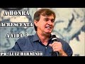 A Honra Acrescenta a Vida -  Pr Luiz Hermínio