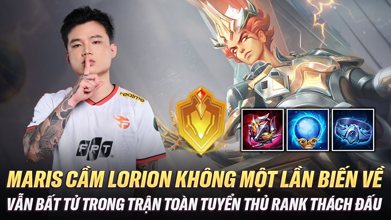 Lorion Dạo Này Đang Rất Hot Và Maris Làm Ván Bất Tử Trên Rank Thách Đấu Thái Với Toàn Tuyển Thủ