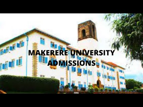 MAKERERE ADMISSIONS: How to get Makerere University Admission Online