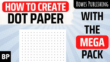 How To Create Dot Paper With The Mega Pack 2.0