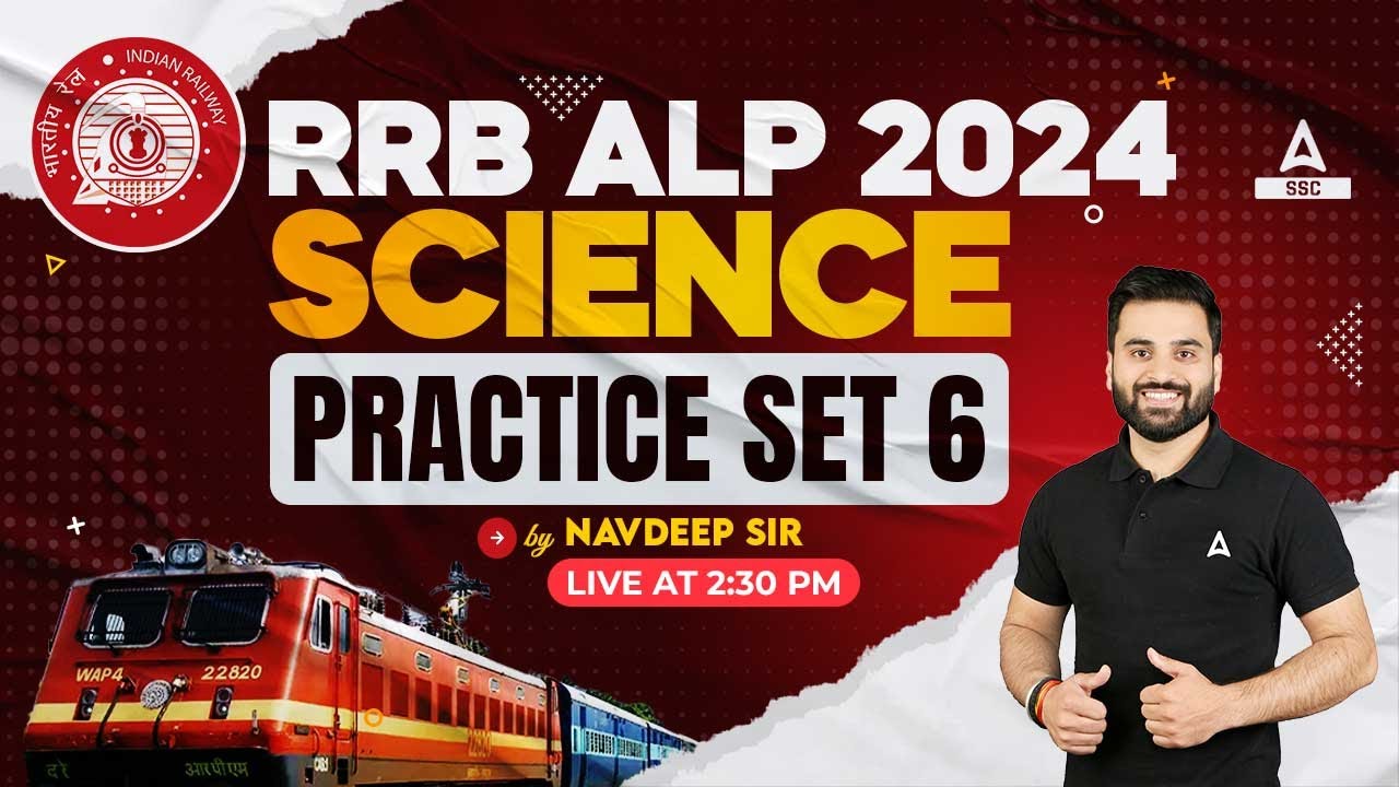 RRB ALP 2024 | RRB ALP Science Class By Navdeep Sir | Practice Set 6 ...