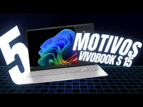 5 MOTIVOS PARA COMPRAR O ASUS VIVOBOOK S 15