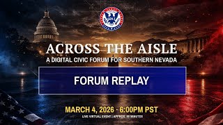 Across the Aisle | Southern Nevada Candidate Forum (March 4, 2026)