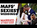 MAFS' sexiest weddings of all time | MAFS 2019