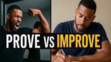 Stop Proving Yourself. Start Improving Yourself.