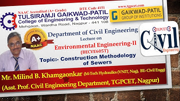 Environment Engineering-II: Construction Methodology of Sewers by Mr. Milind Khamgaonkar (AP, CED)