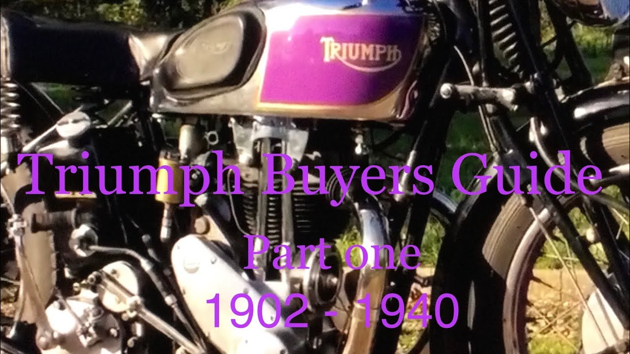 Triumph Motorcycle buyer's guide Part One. 19021940 YouTube