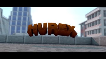 Intro - Hurex [200 SUBS ♥]