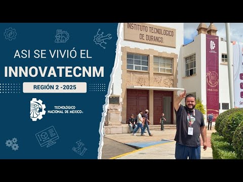 “Así se vivió InnovaTecNM 2025 | Etapa Regional Región 2 – TecNM”