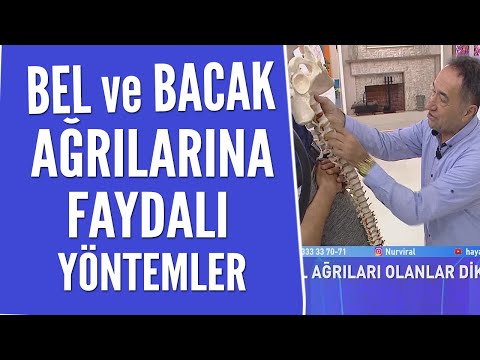 Bel ve bacak ağrıları için yapılan tedavi yöntemleri