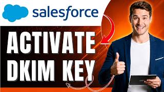 So aktivieren Sie einen DKIM-Key in Salesforce und authentifizieren ausgehende E-Mails ganz einfa...