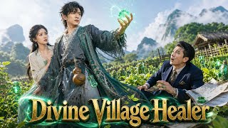 Village fool beaten, saves his sister in law, becomes 5000 year healer and billionaire heir kneels