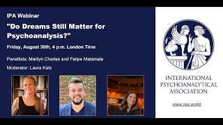 IPA Webinar "Do Dreams Still Matter for Psychoanalysis?"