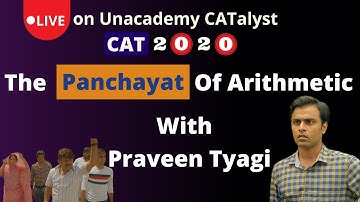 CAT 2021 | The Panchayat of Arithmetic  | By Praveen Tyagi | Quantitative Aptitude for CAT