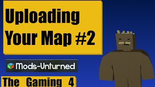 Unturned Map Editor: Upload Alternative (Mods-Unturned)