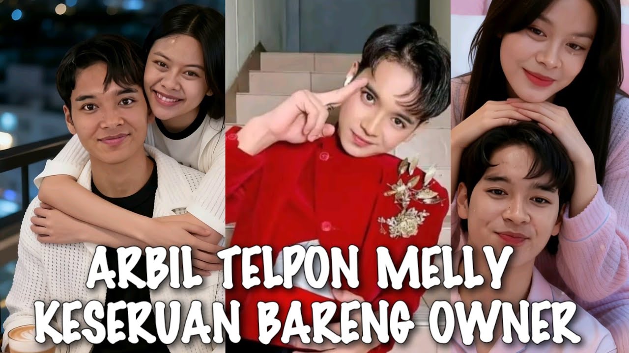 GEGER√√ ARBIL TELPON MELLY LEE NAMUN TAK DI ANGKAT BEGINI KESERUANNYA BARENG OWNER 