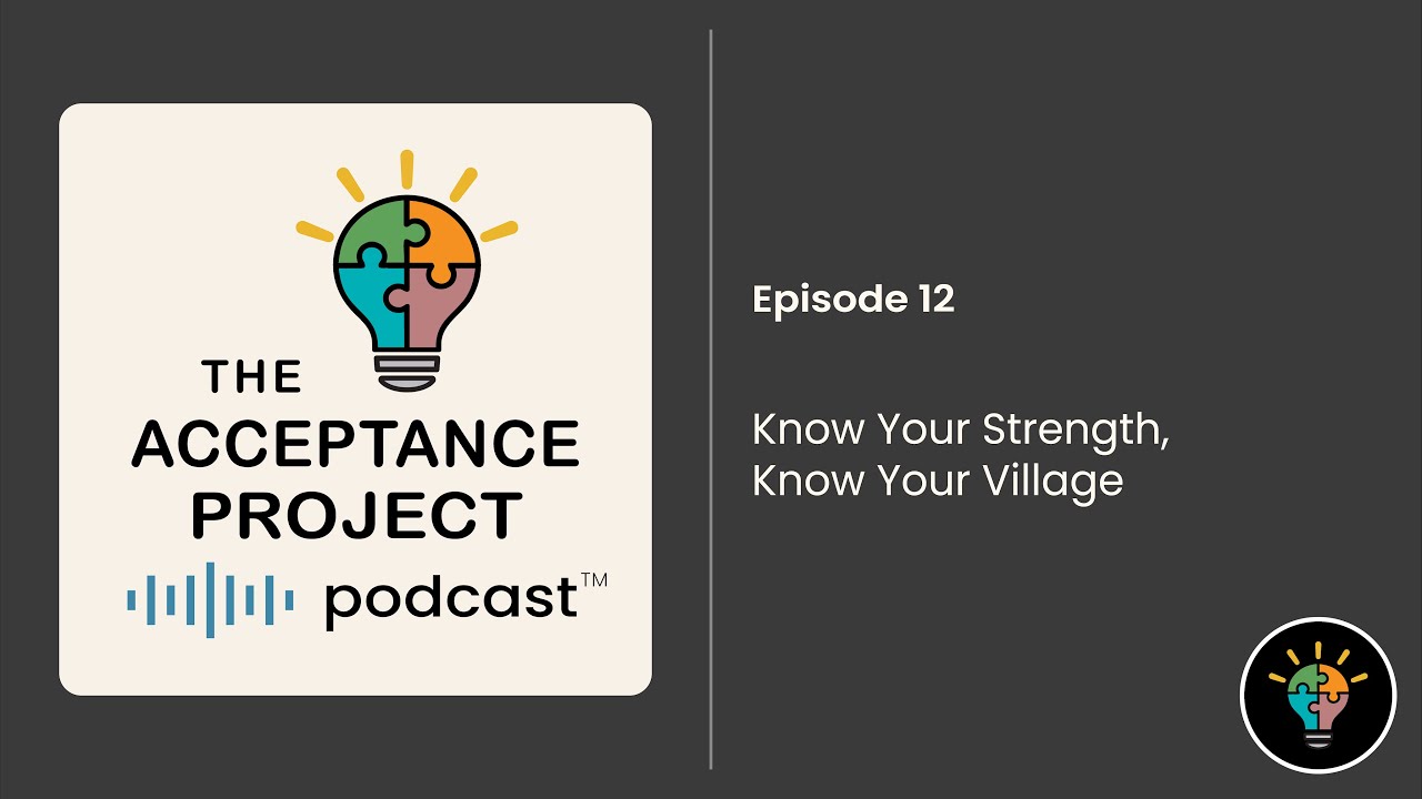 Know Your Strength, Know Your Village