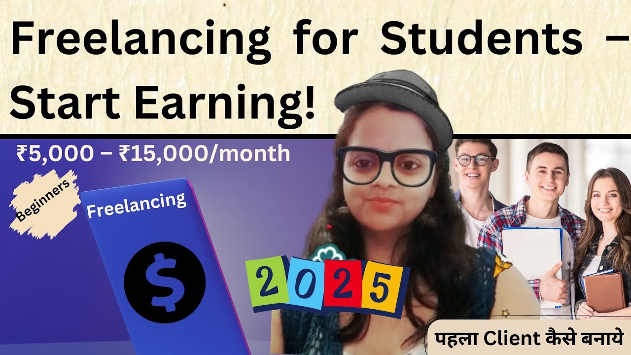 Freelancing for Students – How to Get Your First Client & Start Earning ...