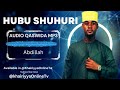 HUBU SHUHURI Audio Qaswida Mp3 Muimbaji Abdillah Mtunzi Ust Abdulhaleem 2024 