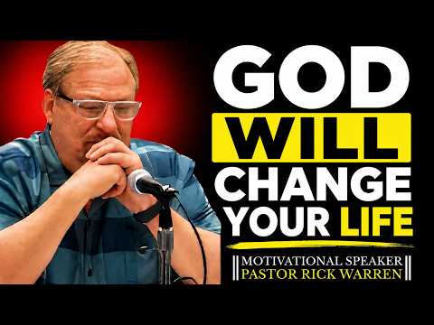 GOD IS ABOUT TO TRANSFORM YOUR LIFE IN WAYS YOU NEVER IMAGINED | RICK WARREN