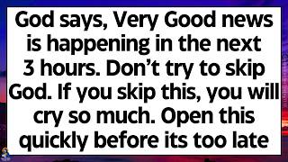 🧾God says, Very good news is happening in the next 3 hours. If you skip this, you will cry so much..