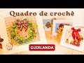 4º E ÚLTIMO! MINI QUADRO DE CROCHÊ  NATAL