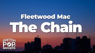 Fleetwood Mac - The Chain (Lyrics)