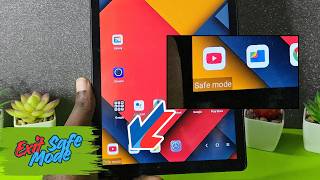 How to take Android Tablet off Safe Mode