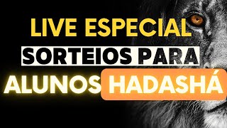 LIVE ESPECIAL | SORTEIOS ALUNOS HADASHÁ