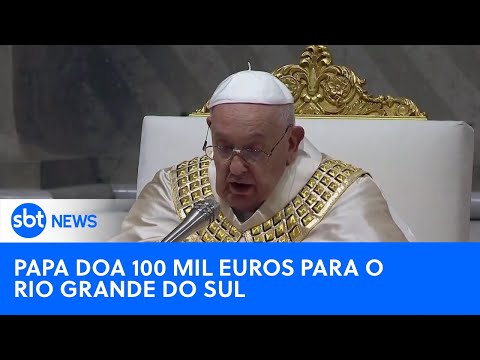 Video papa-francisco-anuncia-doacao-financeira-para-ajudar-vitimas-no-rs-sbt-newsna-tv-10-05-24