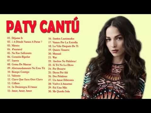 PATY CANTÚ EXITOS SUS MEJORES CANCIONES MIX - PATY CANTÚ GRANDES EXITOS