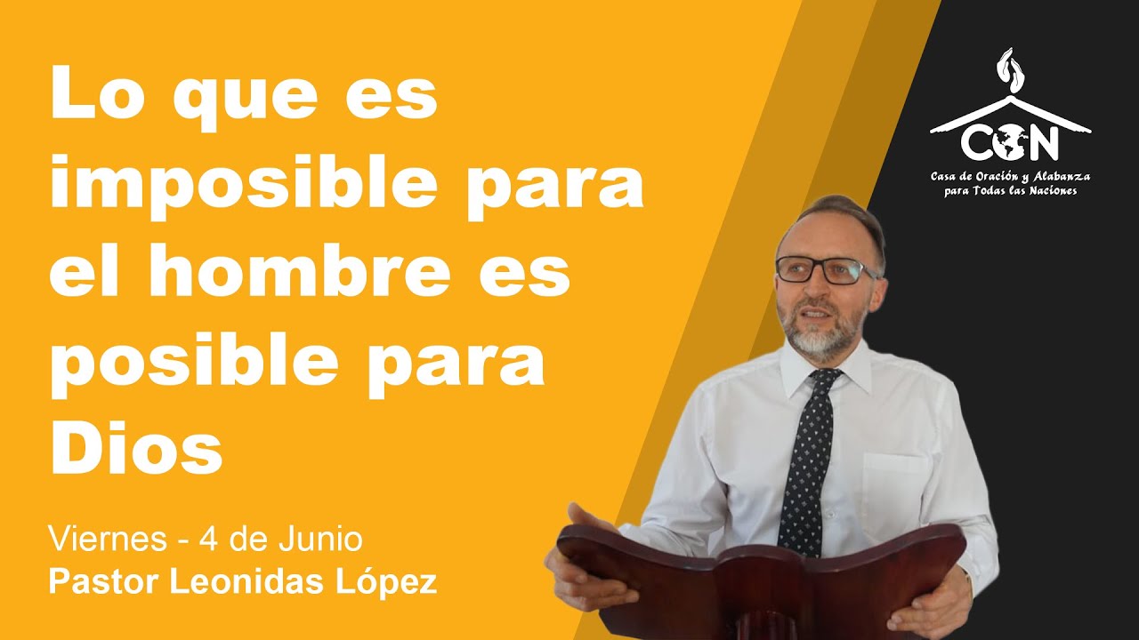Lo que es imposible para el hombre es posible para Dios - YouTube