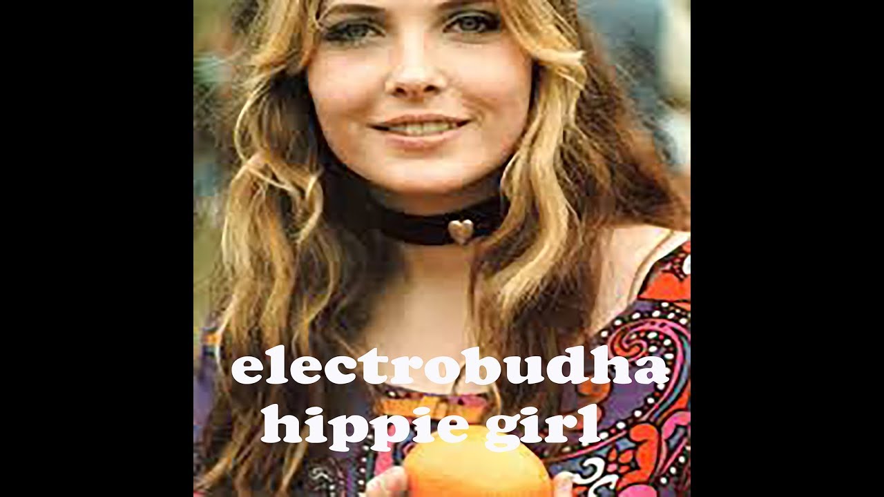 Electrobuddha Hippie Girl (Official Video)