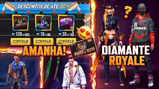 AMANHÃ! PASSE BARATO E ITENS, PRÓXIMO DIAMANTE ROYALE, NOVO EVENTO DE RECARGA, NOVAS SKINS FREE FIRE