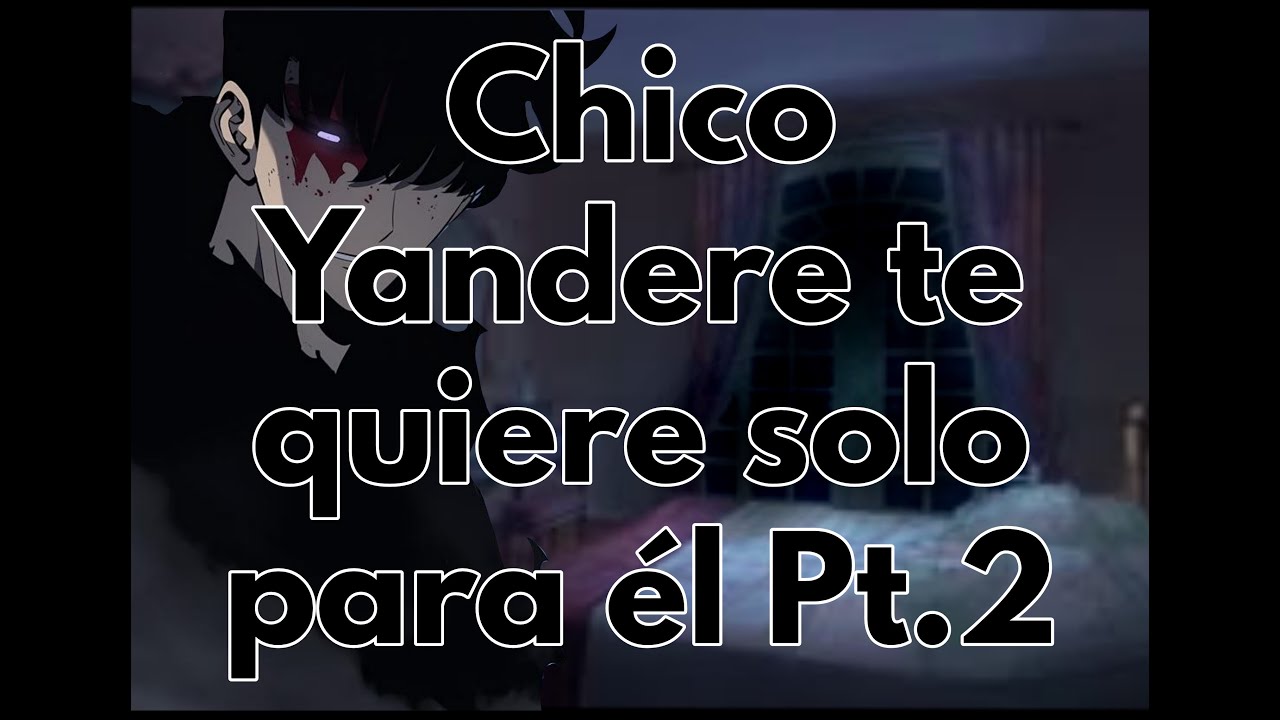Chico Yandere te quiere solo para él  Pt2 ll ASMR roleplay ll KeyaASMR